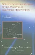 Selected Aerothermodynamic Design Problems of Hypersonic Flight Vehicles
