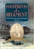 Footprints of a Regiment: A Recollection of the 1st Georgia Regulars, 1861-1865