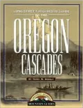 Longstreet highroad guide to the Oregon Cascades