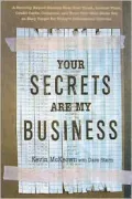 Your Secrets Are My Business A Security Expert Reveals How Your Trash, License Plate, Credit...