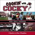 Cookin' with Cocky: More Than a Cookbook