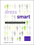 Dress Smart 2nd Edition: A Guide to Effective Personal Packaging