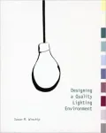 Designing a Quality Lighting Environment