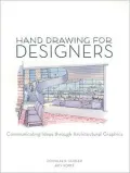 Hand Drawing for Designers: Communicating Ideas Through Architectural Graphics