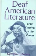 Deaf American Literature: From Carnival to the Canon