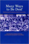 Many Ways to Be Deaf: International Variation in Deaf Communities
