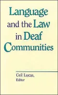 Language and the Law in Deaf Communities, Vol. 9