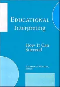 Educational Interpreting: How It Can Succeed