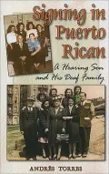 Signing in Puerto Rican: A Hearing Son and His Deaf Family