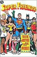Super Friends!: Truth, Justice and Peace!