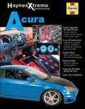 Acura (Haynes Xtreme Customizing Series)