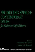 Producing Speech: Contemporary Issues: for Katherine Safford Harris