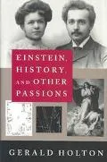 Einstein, History, and Other Passions