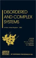 Disordered and Complex Systems: London, United Kingdom, 10-14 July, 2000