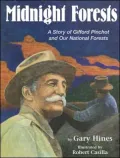Midnight Forests: The Story of Gifford Pinchot, Teddy Roosevelt, and Our National Forests