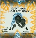 Every Man Heart Lay Down