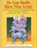 Do Cats Really Have Nine Lives?: And Other Questions about Your World