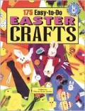One Hundred Seventy-Five Easy-to-Do Easter Crafts: Easy-to-Do Easter Projects with Easy-to-Find Things