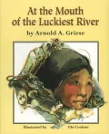 At the Mouth of the Luckiest River