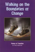 Walking on the Boundaries of Change : Poems of Transition