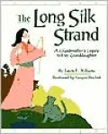 The Long Silk Strand: A Grandmother's Legacy to Her Granddaughter