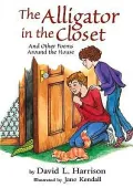 The Alligator in the Closet: And Other Poems around the House