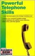 Powerful Telephone Skills: A Quick and Handy Guide for Any Manager or Business Owner
