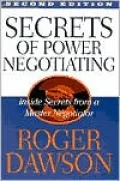 Secrets of Power Negotiating: Inside Secrets from a Master Negotiator