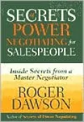 Secrets of Power Negotiating for Salespeople: Inside Secrets from a Master Negotiator