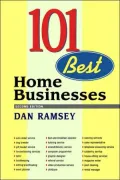101 Best Home Businesses: New Edition of the Classic Home Business