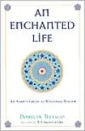 An Enchanted Life: An Adept's Guide to Masterful Magick