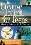 The Creative Journal for Teens: Making Friends with Yourself