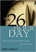 The 26-Hour Day: How to Gain at Least 2 Hours a Day with Time Control