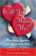 Will You Marry Me?: Popping the Question with Romance and Style