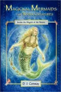 Magickal Mermaids and Water Creatures: Invoke the Magick of the Waters