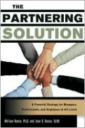 The Partnering Solution: A Powerful Strategy for Managers, Professionals, and Employees at All Levels