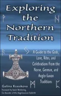 Exploring the Northern Tradition: A Guide to the Gods, Lore, Rites, and Celebrations from the Norse, German, and Anglo-Saxon Traditions