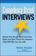 Competency-Based Interviews: Master the Tough New Interview Style and Give Them the Answers That Will Win You the Job