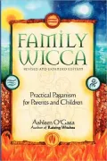 Family Wicca, Revised And Expanded Edition