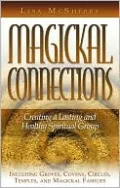 Magickal Connections: Creating a Lasting and Healthy Spiritual Group