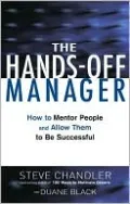 The Hands-Off Manager: How to Mentor People and Allow Them to Be Successful