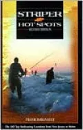 The Striper Hot Spots : The 100 Top Surfcasting Locations from Maine to New Jersey