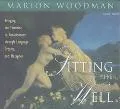 Sitting by the Well Bringing the Feminine to Consciousness Through Language, Dreams and Meta...