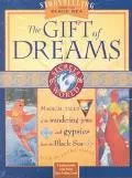 Gift of Dreams Magical Tales of the Wandering Jews and the Gypsies from the Black Sea
