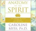 Anatomy of the Spirit: The Seven Stages of Power and Healing