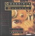 Conscious Business Transforming Your Workplace (And Yourself) by Changing the Way You Think,...