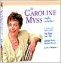 The Caroline Myss Audio Collection: Spiritual Power, Spiritual Practice, Why People Don't Heal, Spiritual Madness