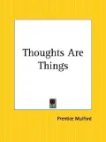 Thoughts Are Things