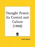 Thought Power : Its Control and Culture, 1905