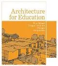 Architecture for Education New School Designs from the Chicago Competition